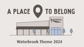 Waterbrook: A Place to Belong - Hebrews 10:19-25, Colossians 3:12-17