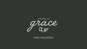 Stories of Grace - Mari Wilkinson