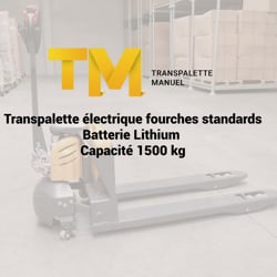 transpalette électrique fourches standards batterie lithium 1500kg
