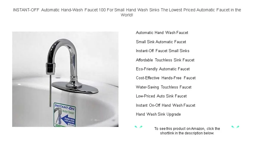 INSTANT-OFF Automatic Hand-Wash Faucet 100 For Small Hand Wash Sinks ...
