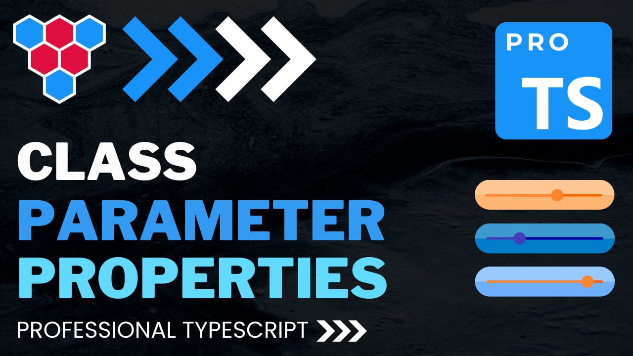 Class Parameter Properties