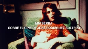 El cine de José Rodríguez Soltero: cuir latinx - Presentación de MM Serra