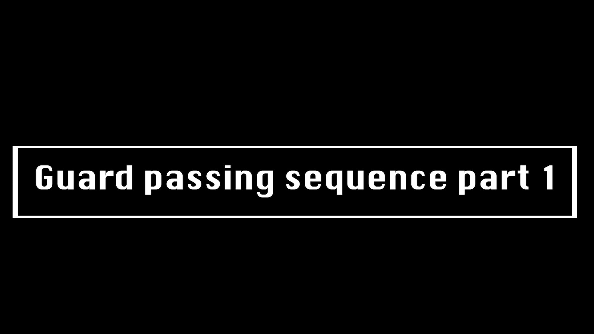 Guard passing sequence part 1