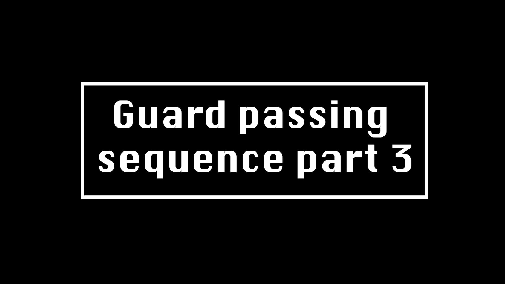 Guard passing sequence part 3