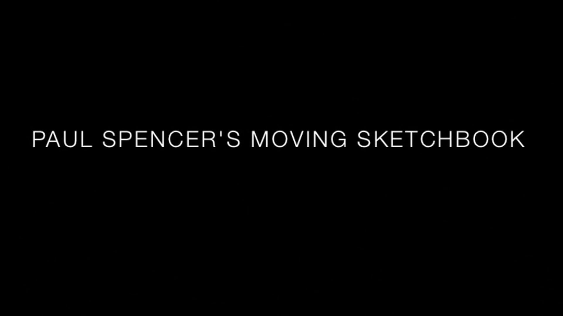 Paul Spencer Moving Sketchbook
