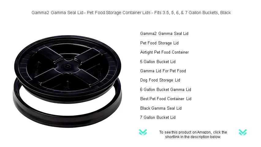 Gamma2 Gamma Seal Lid - Pet Food Storage Container Lids - Fits 3.5, 5 ...