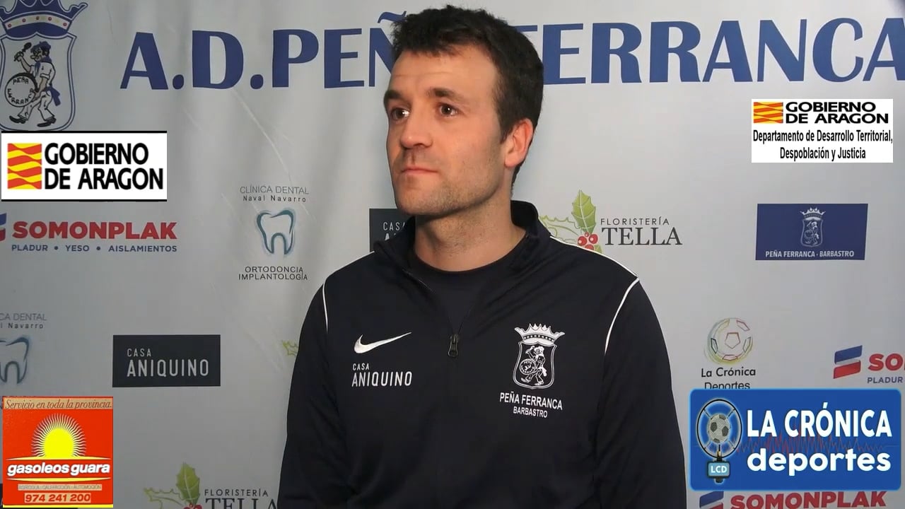 NÉSTOR ARILLA (Entrenador Ferranca) Peña Ferranca Tella 5-1 Peñas Sariñena / Jor. 27 / Primera Regional Gr 2