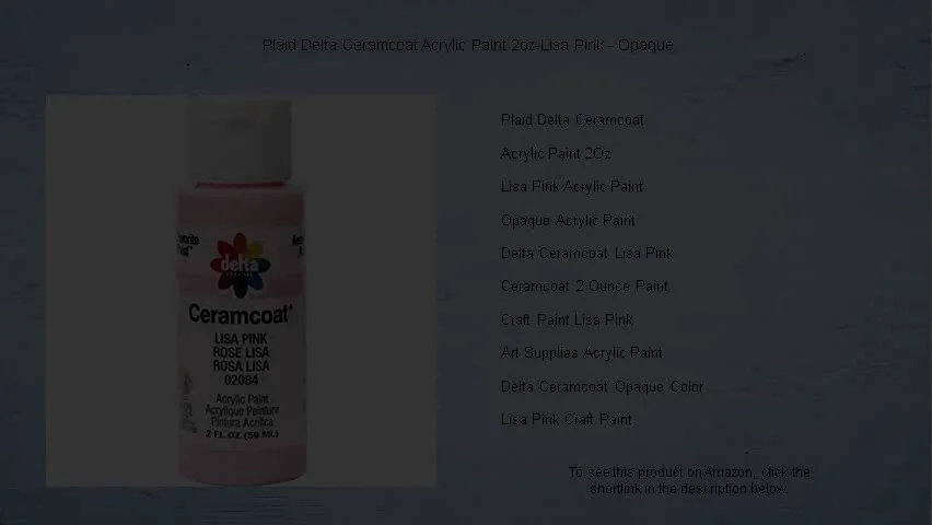 Plaid Delta Ceramcoat Acrylic Paint 2oz-Lisa Pink - Opaque on Vimeo