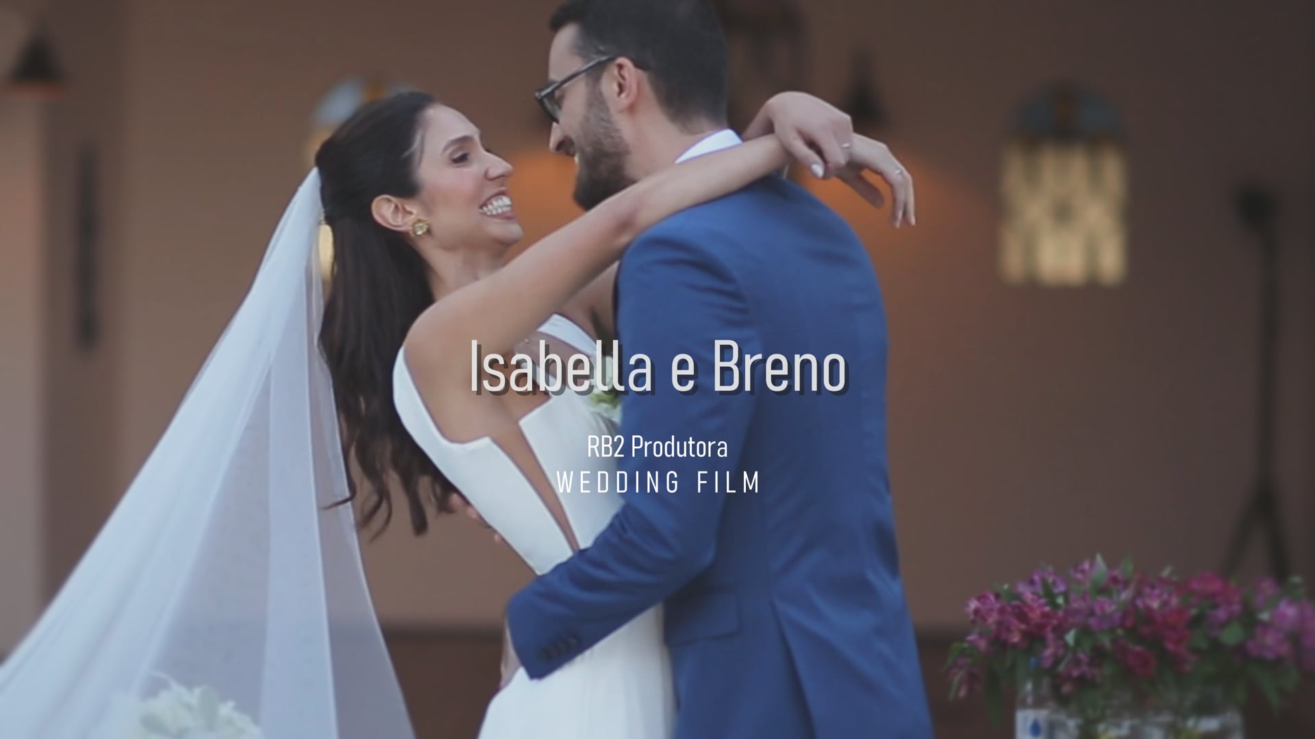 RB2 Produtora - Isabella e Breno - Wedding Trailer Film