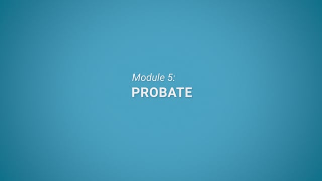 Module 05: Probate - Video Thumbnail