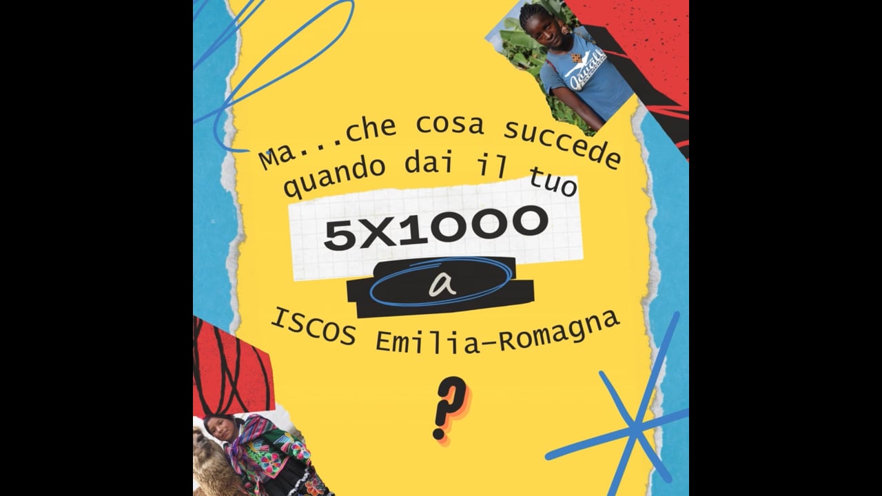 Cosa succede quando dai il tuo 5x1000 a ISCOS ER?
