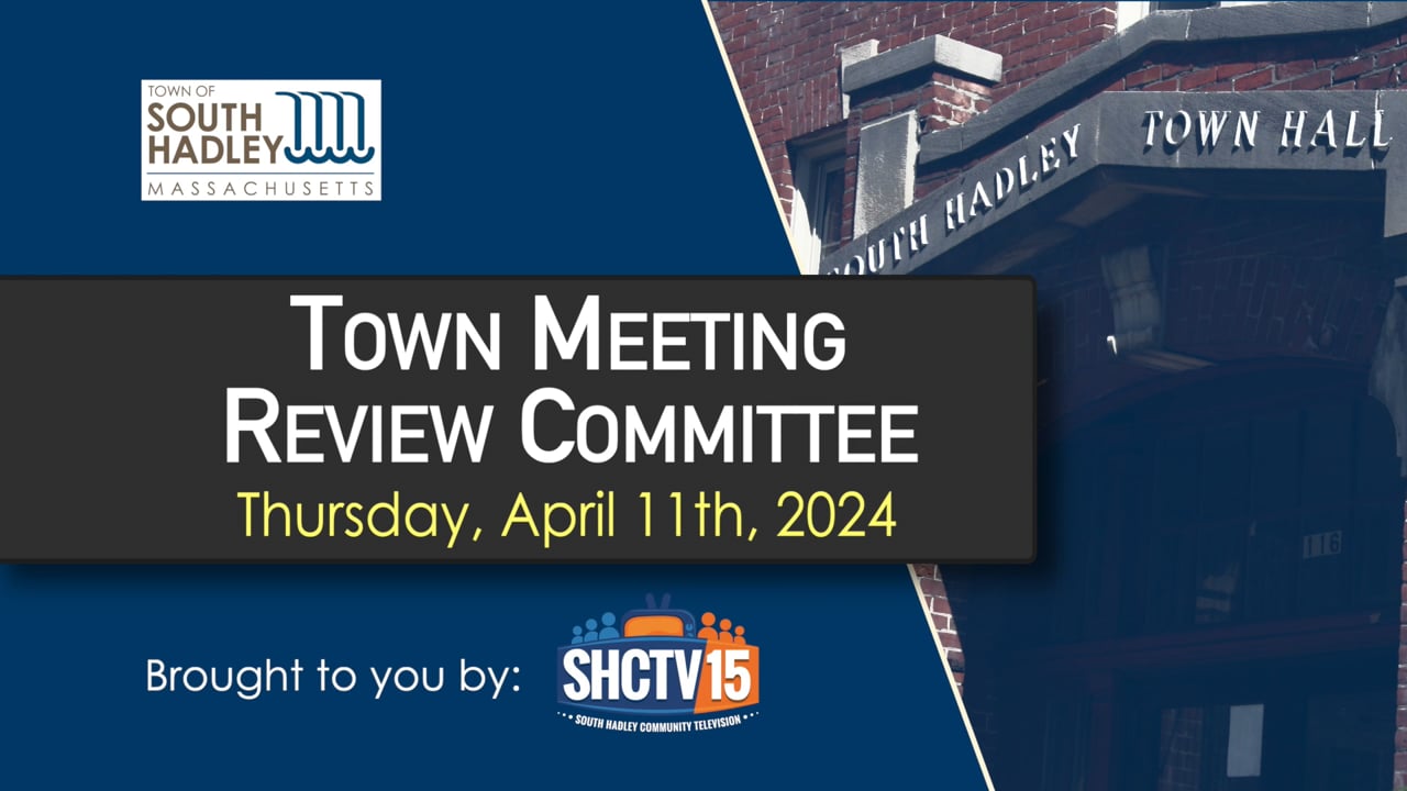 Town Meeting Review Committee: 04/11/2024