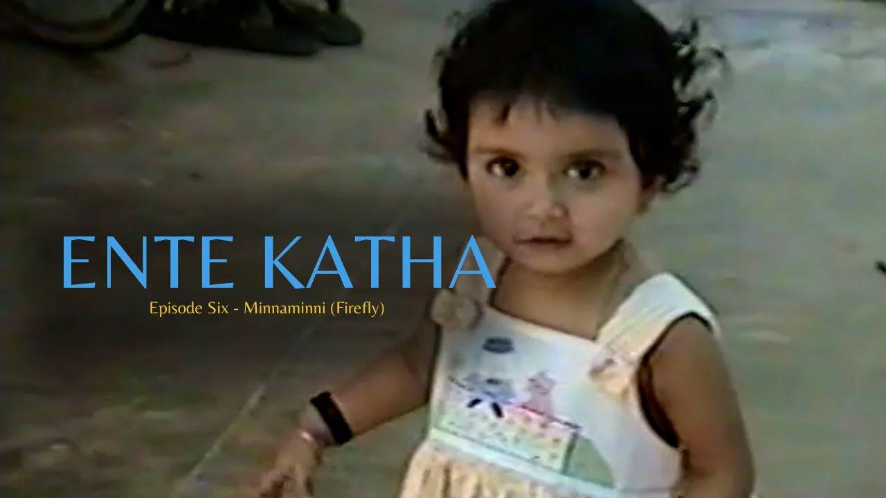 Ente Katha - Episode 6 - Minnaminni (Firefly) on Vimeo