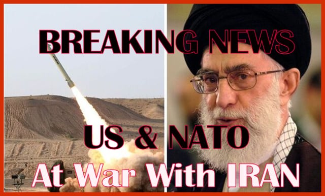 Breaking News: Iran Attacks Israel, Now US & NATO At War With IRAN