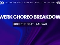 Rock the boat by Aaliyah twerk choreo breakdown (no music)