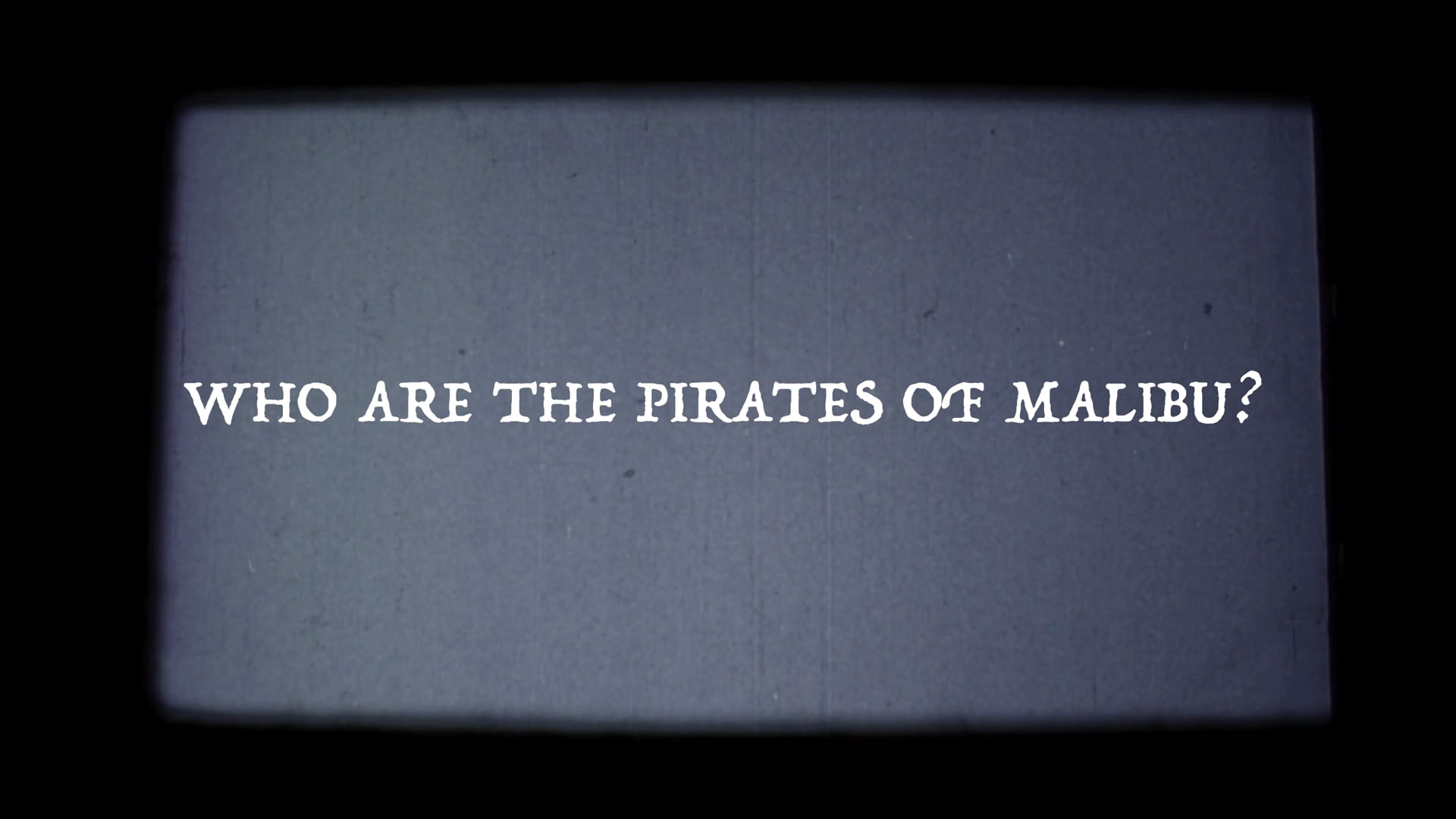 “Let's Be Pirates”: A short documentary about an even shorter film