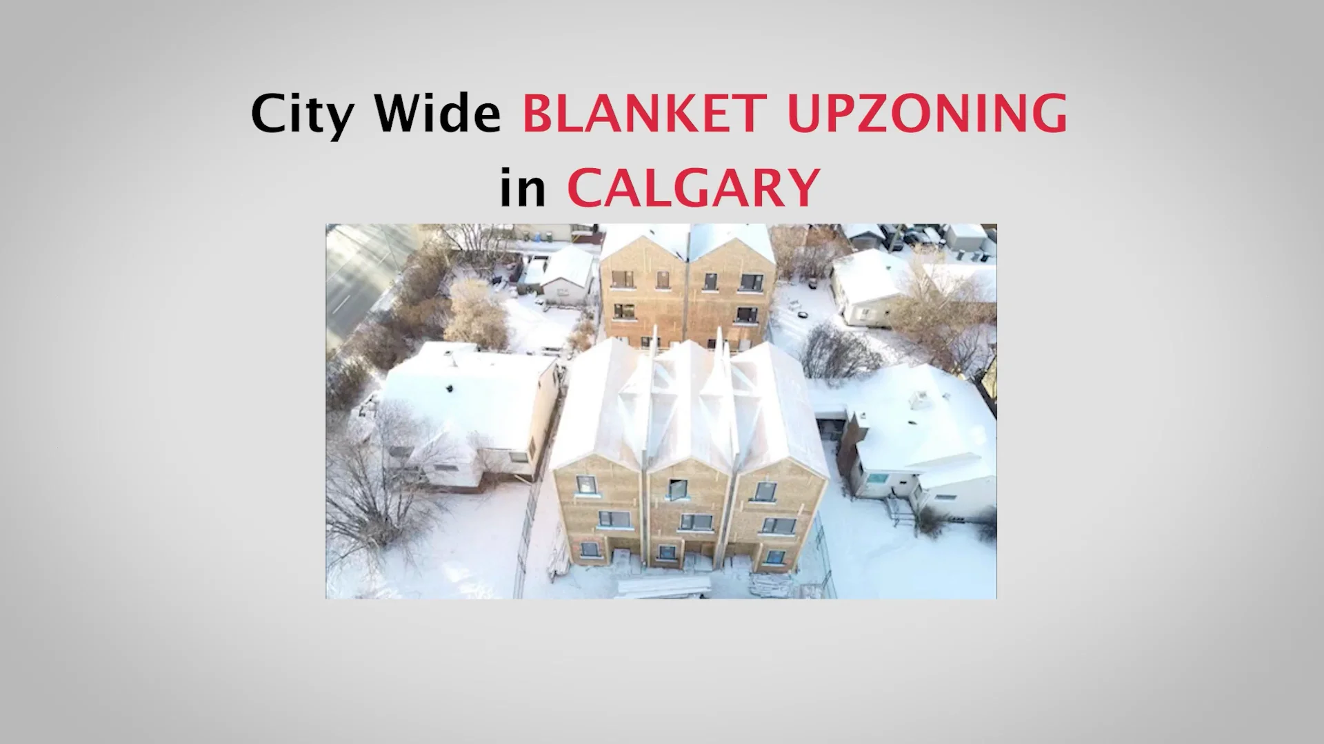 City Wide BLANKET UP-ZONING in CALGARY (@Council April 22nd &hellip; and 23&hellip;)