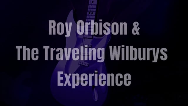 Read more about Roy Orbison & The Traveling Wilburys Experience