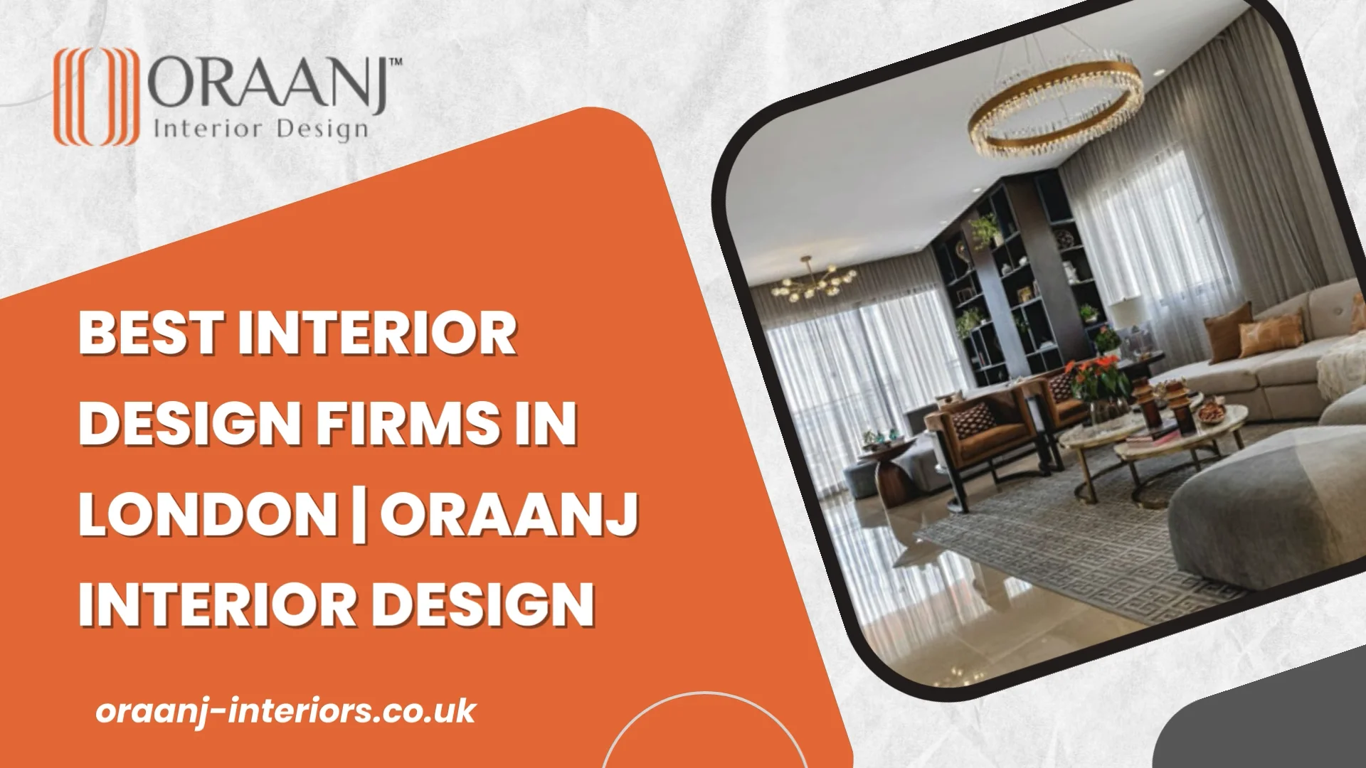 Best Interior Design Firms in London | Oraanj Interior Design