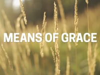 Means of Grace