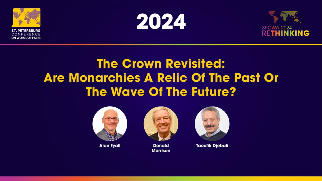2024 The Crown Revisited - Are Monarchies a Relic of the Past or the Wave of the Future?