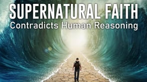 Natural Faith vs Supernatural Faith