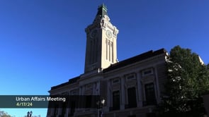 Urban Affairs Committee Meeting 4-17-2024