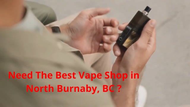 Vape Street : Vape Shop in North Burnaby, BC | V5B 1S3
