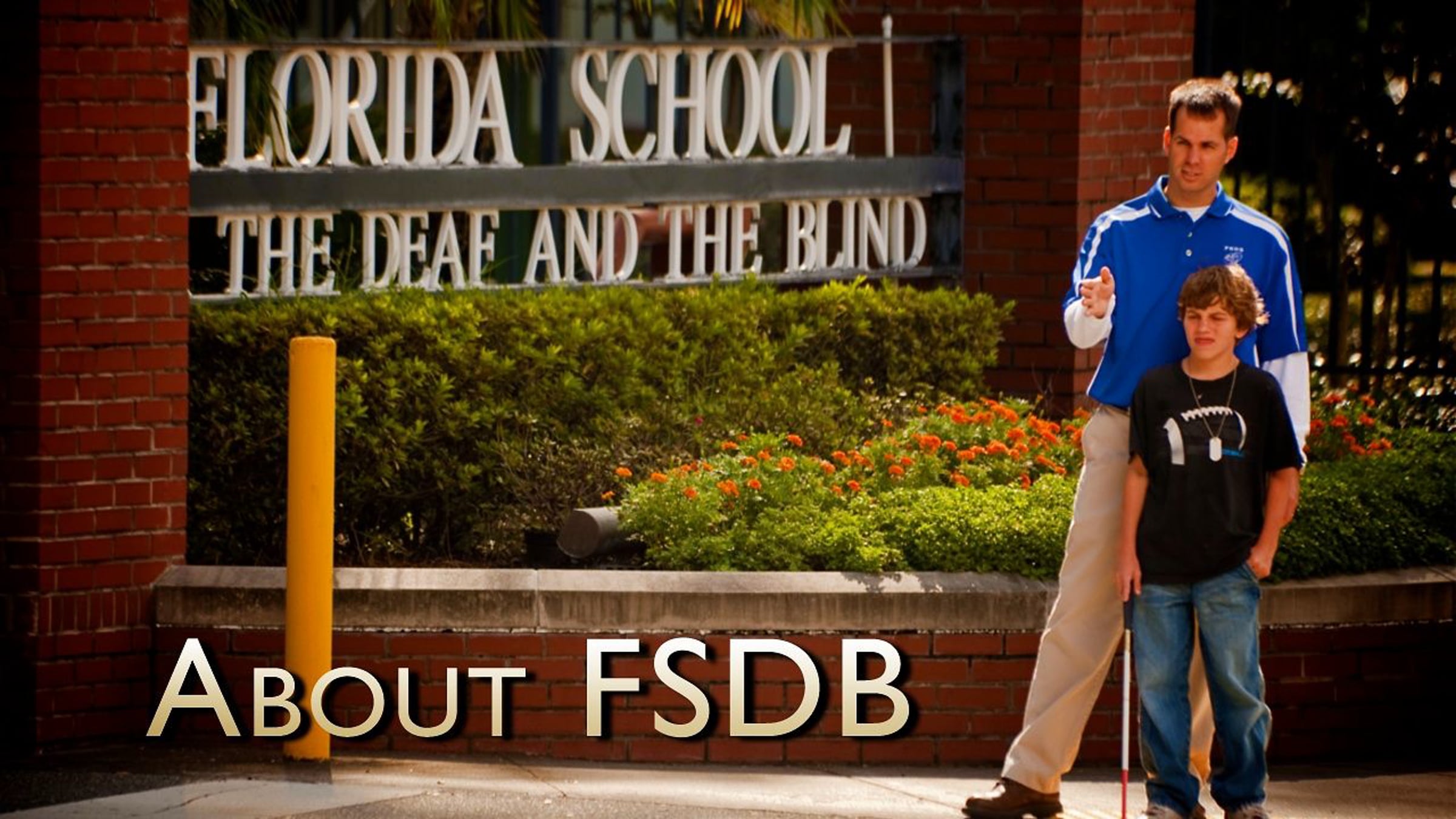 About The Florida School for the Deaf and the Blind | Videos & Movies ...