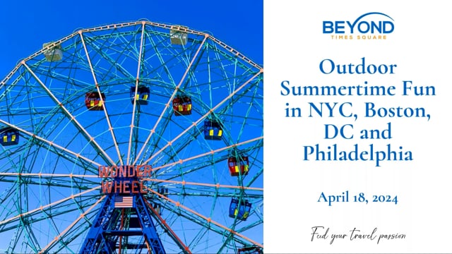 Outdoor Summertime Fun in NYC, Boston, DC and Philadelphia