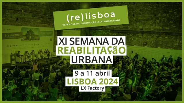 (RE)LISBOA - SEMANA DA REABILITAÇÃO URBANA | LISBOA 2024
