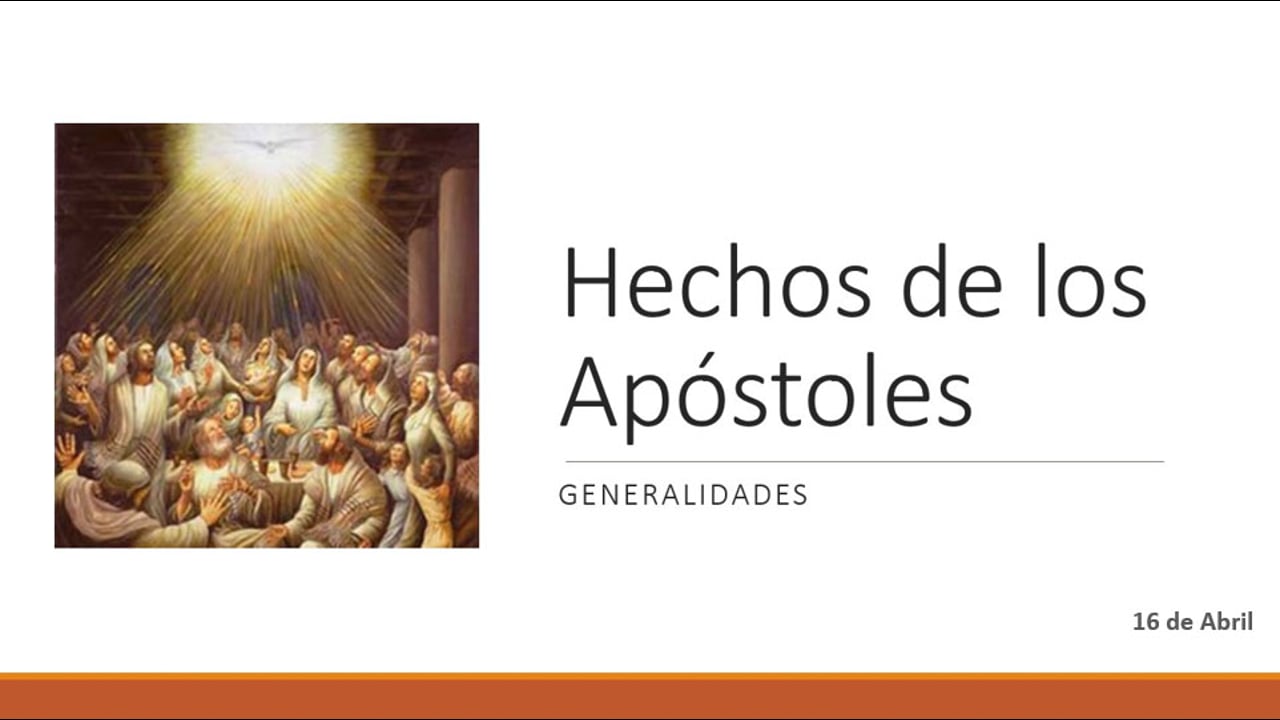 Hechos de los Apóstoles. Generalidades.