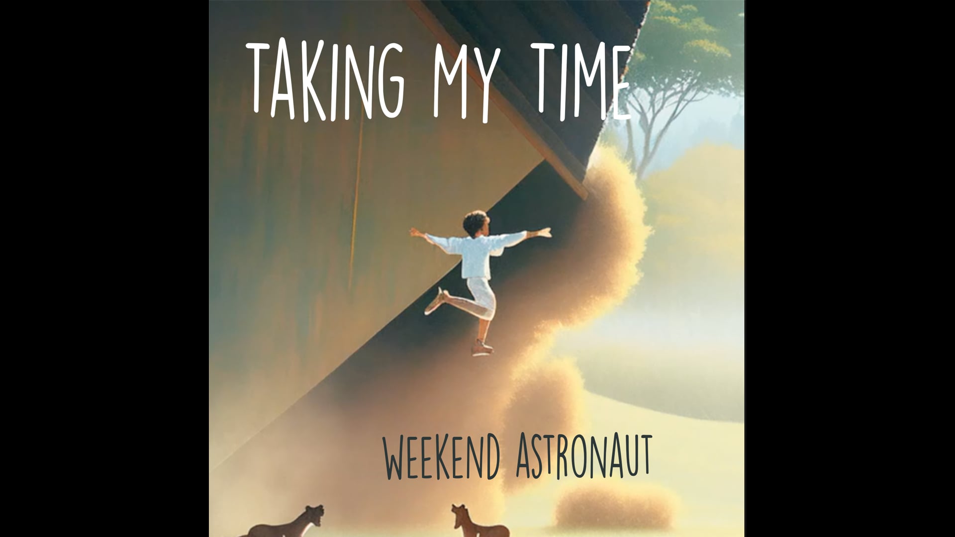TAKING MY TIME  |  Weekend Astronaut         ©2024 MavMedia
