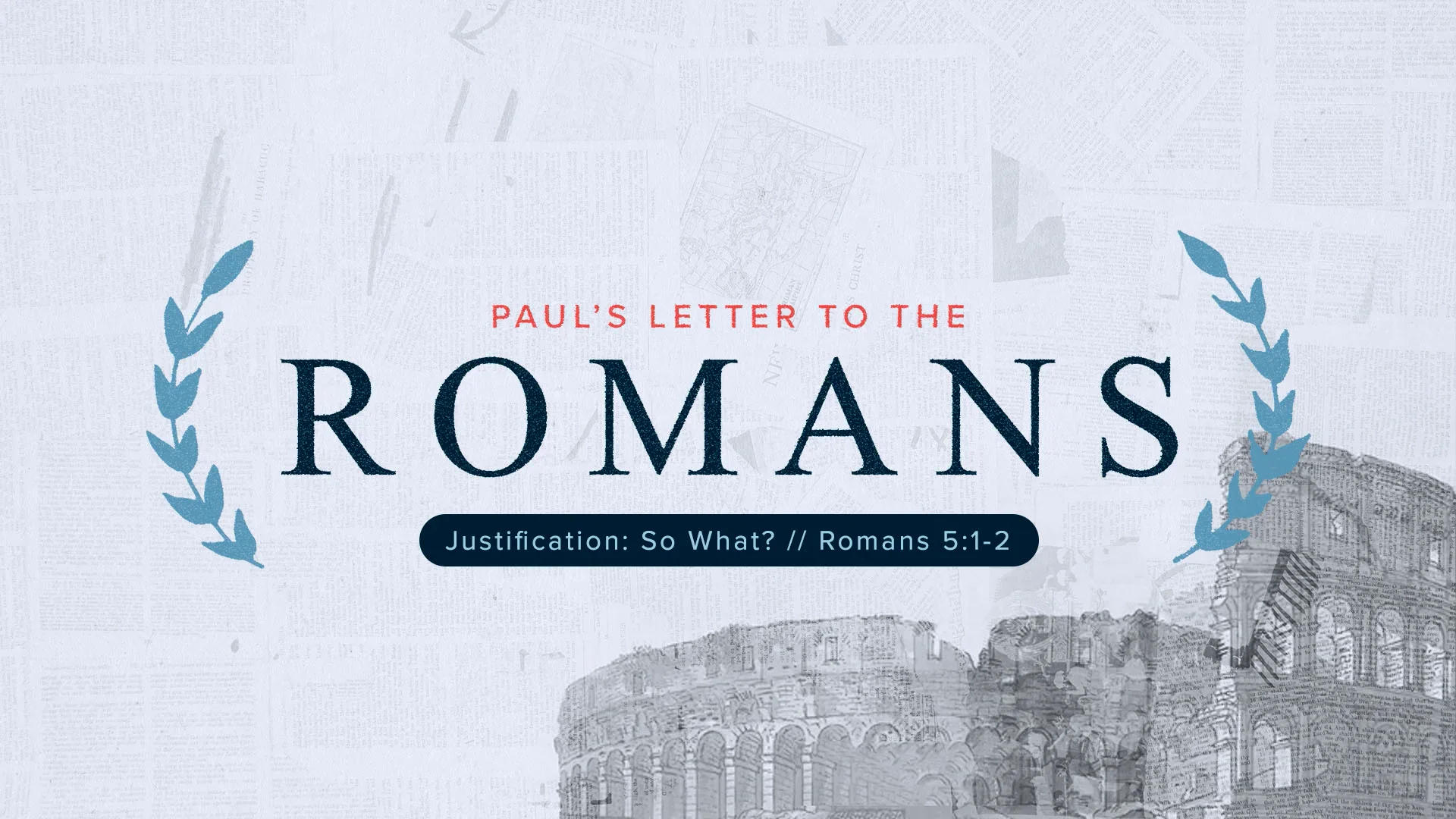 Paul's Letter to the Romans: Justification - So What? // Online Service ...