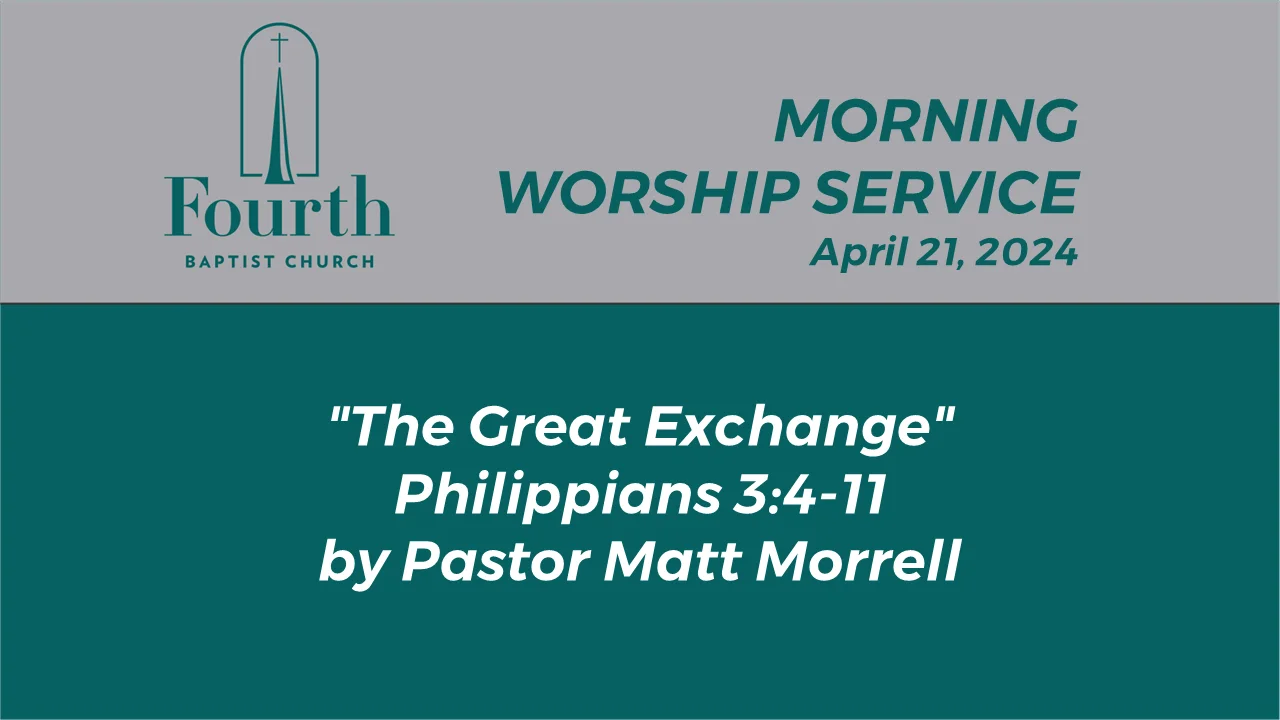 2024 - 04 - 21 Sunday AM Service Fourth Baptist Church on Vimeo