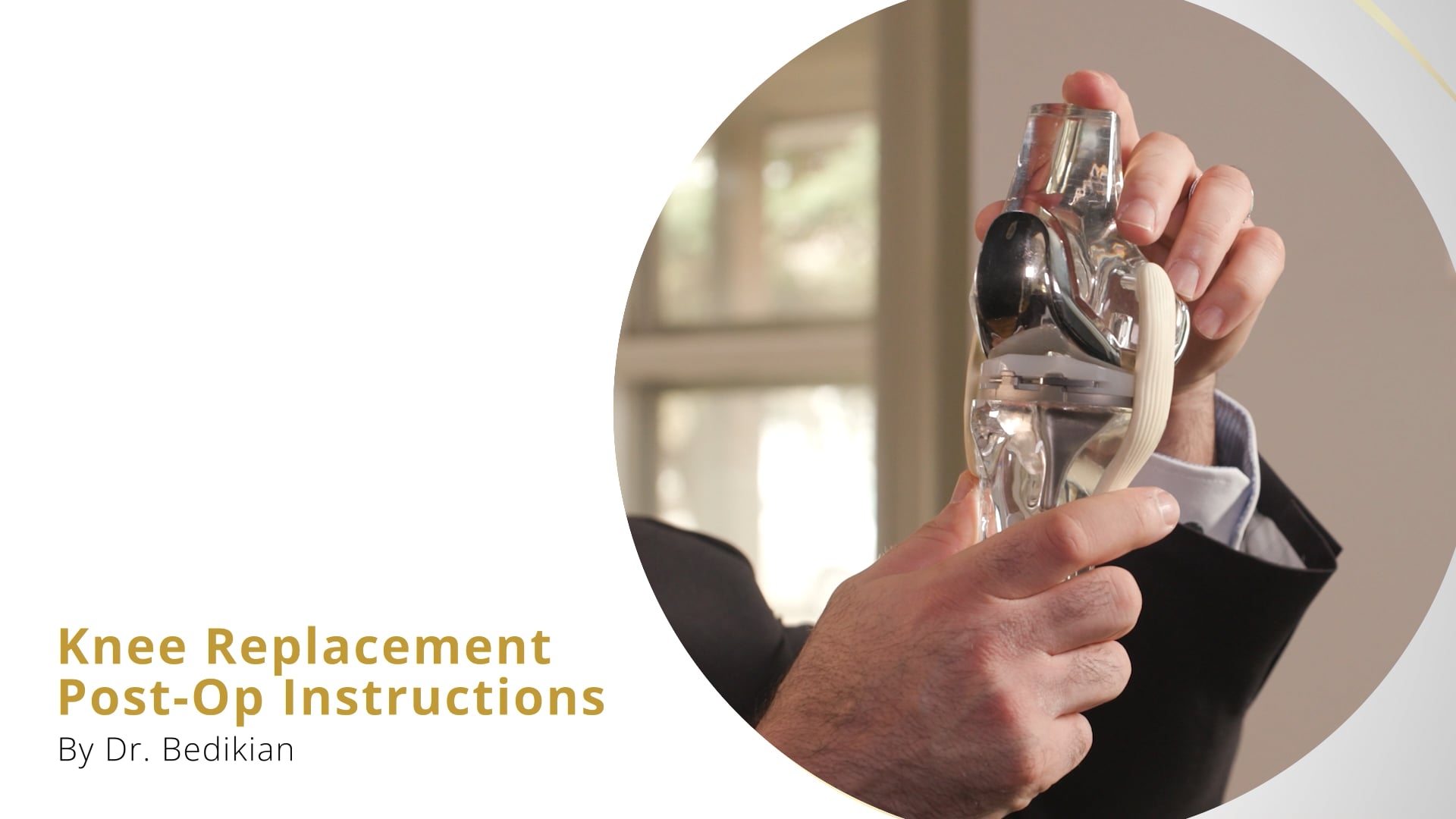 Knee Replacement Post-Op Instructions by Dr Bedikian