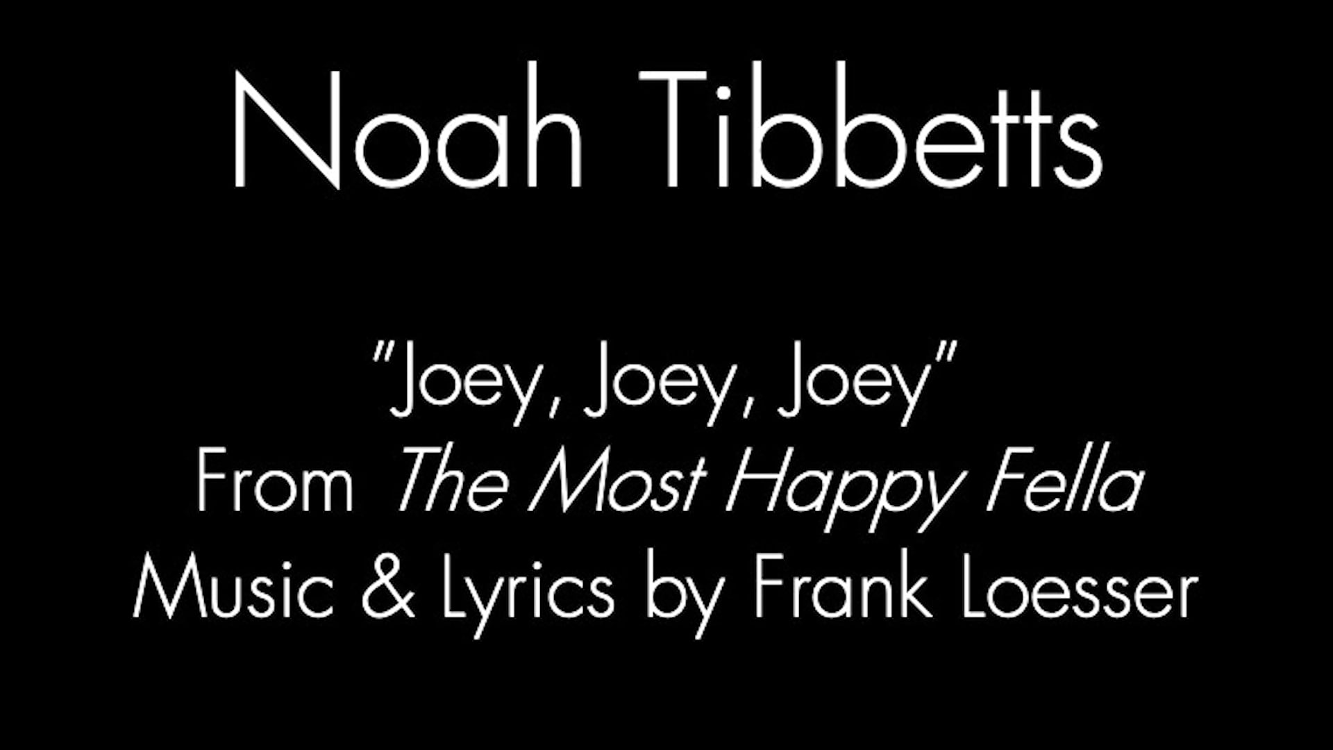 Noah Tibbetts "Joey, Joey, Joey"