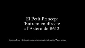 Ràdioteatre: El Petit Príncep: entrem en directe a l’Asteroide B612