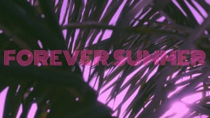 Forever Summer - Video - 1