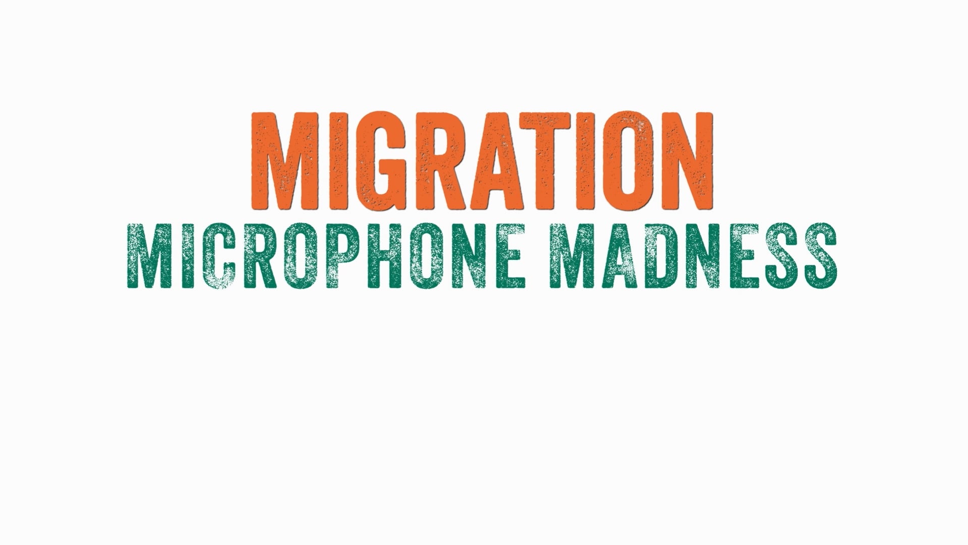Microphone Madness