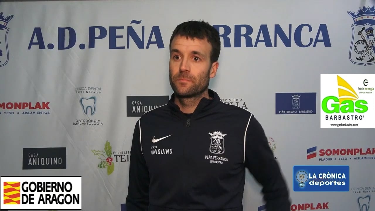 NÉSTOR ARILLA (Entrenador Ferranca) Peña Ferranca Tella 1-2 CF Boltaña / Jor. 29 / Primera Regional Gr 2