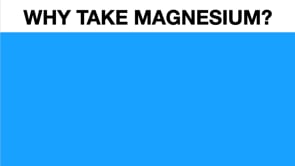 Why take magnesium? - PATIENT