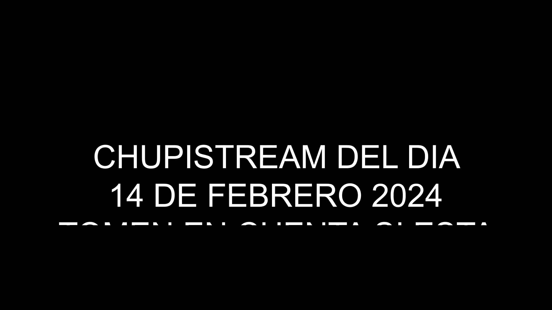 CHUPISTREAM DE SAN VALENTIN FT: Charlitoss ElBudget JavierMtz ...