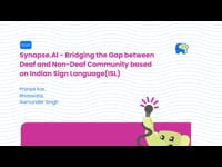 Hackathon demo - Synapse.AI - Bridging the Gap between Deaf and Non-Deaf Community based on Indian Sign Language(ISL)