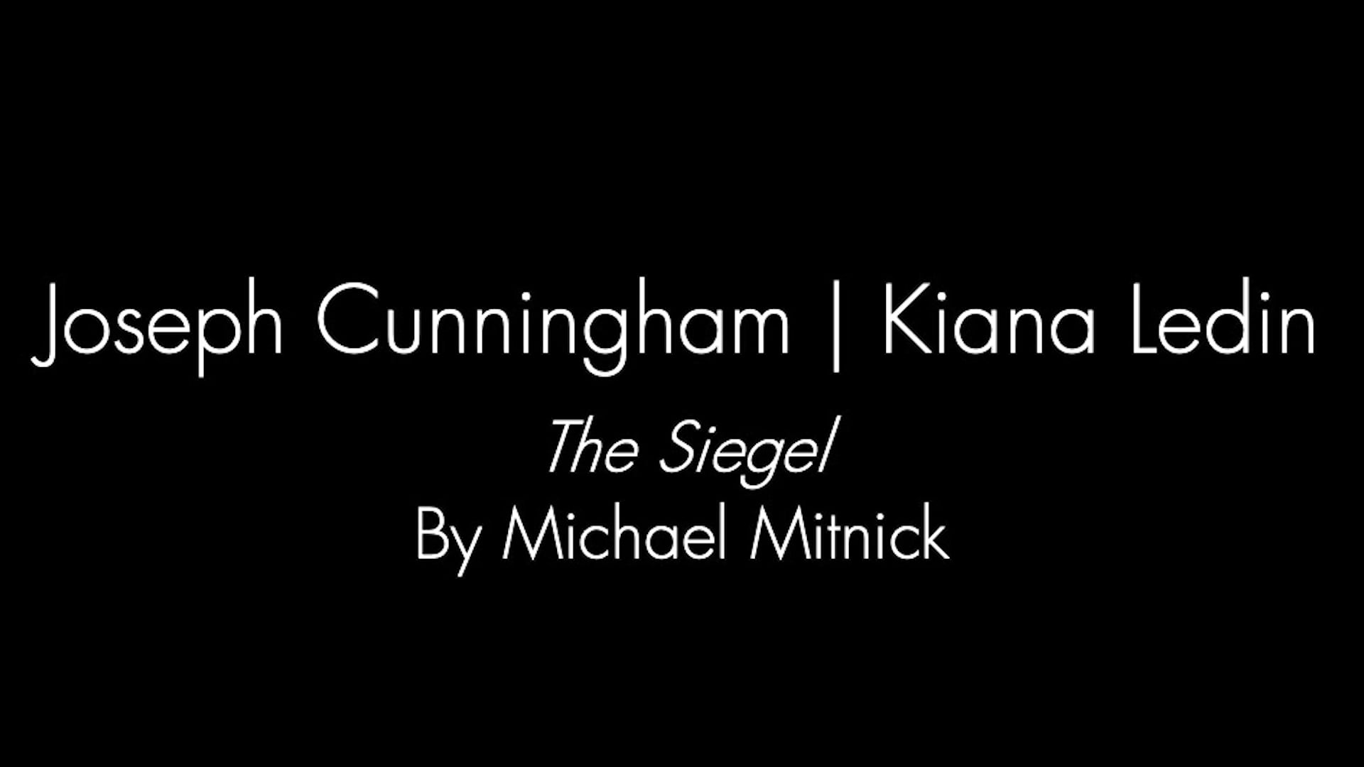 Joseph Cunningham | Kiana Ledin "The Siegel"