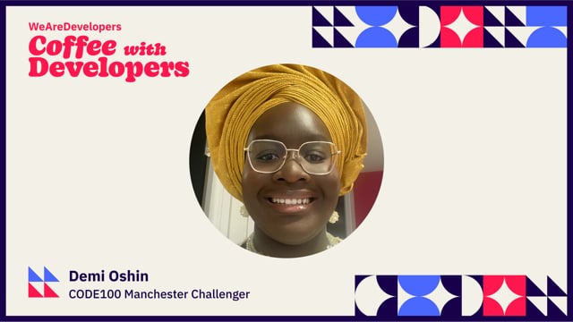 Coffee with Developers - Demi Oshin from musician to computer science student to CODE100