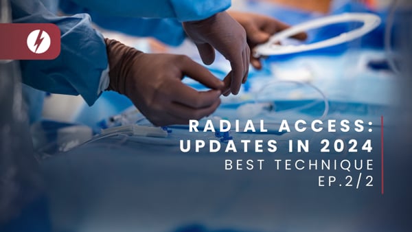Radial access: updates in 2024 - Ep.2/2