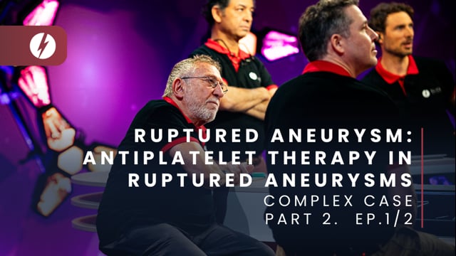 Ruptured aneurysm: Antiplatelet therapy in ruptured aneurysms - Ep.1/2