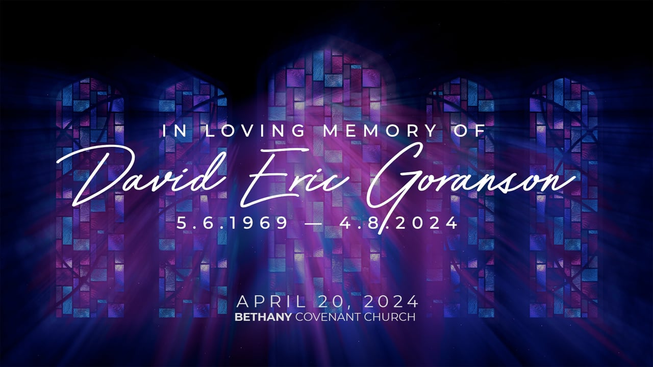In Loving Memory of David Goranson (April 20, 2024)