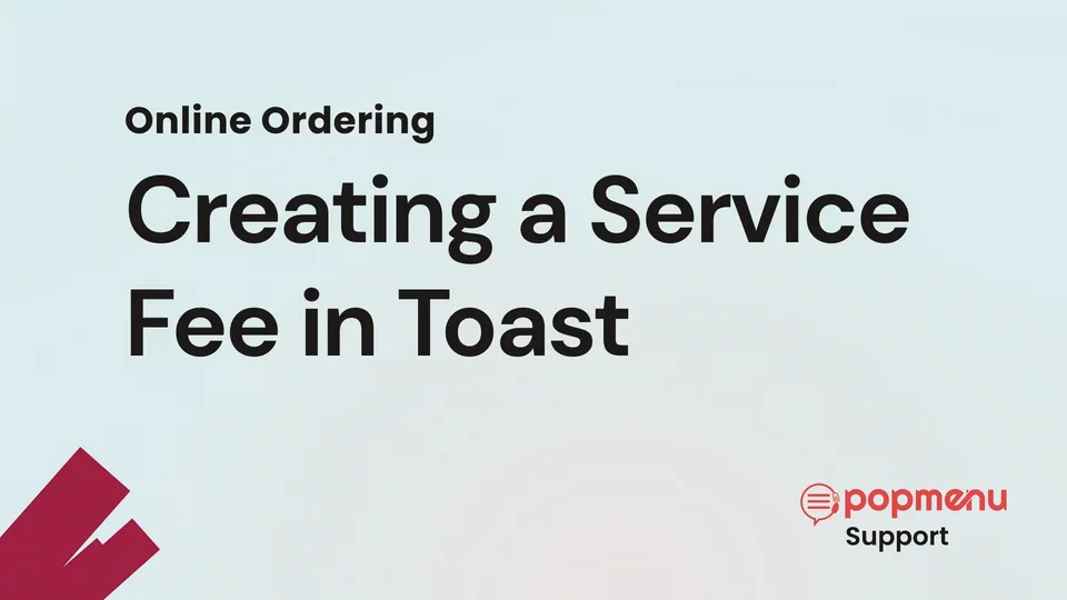 Support: Online Ordering - Create a Service Fee in Toast